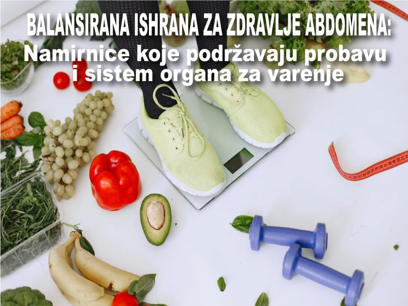 !Balansirana-ishrana-zdravlje-abdomen-Namirnice-probava-organ-varenje-mojabazacom-1