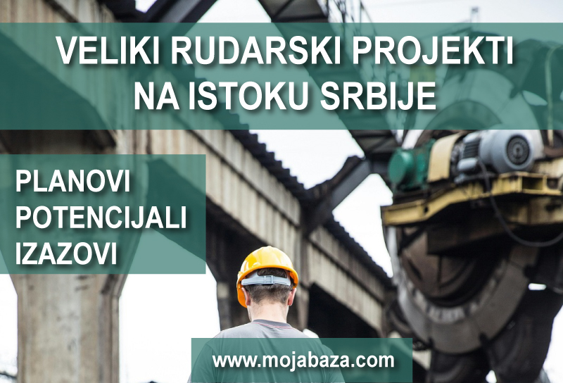 !1-ai-veliki-rudarski-projekti-srbijaistocnasrbija-investicije-razvoj-rudar-zlato-minerali-strategija-mojabazacom
